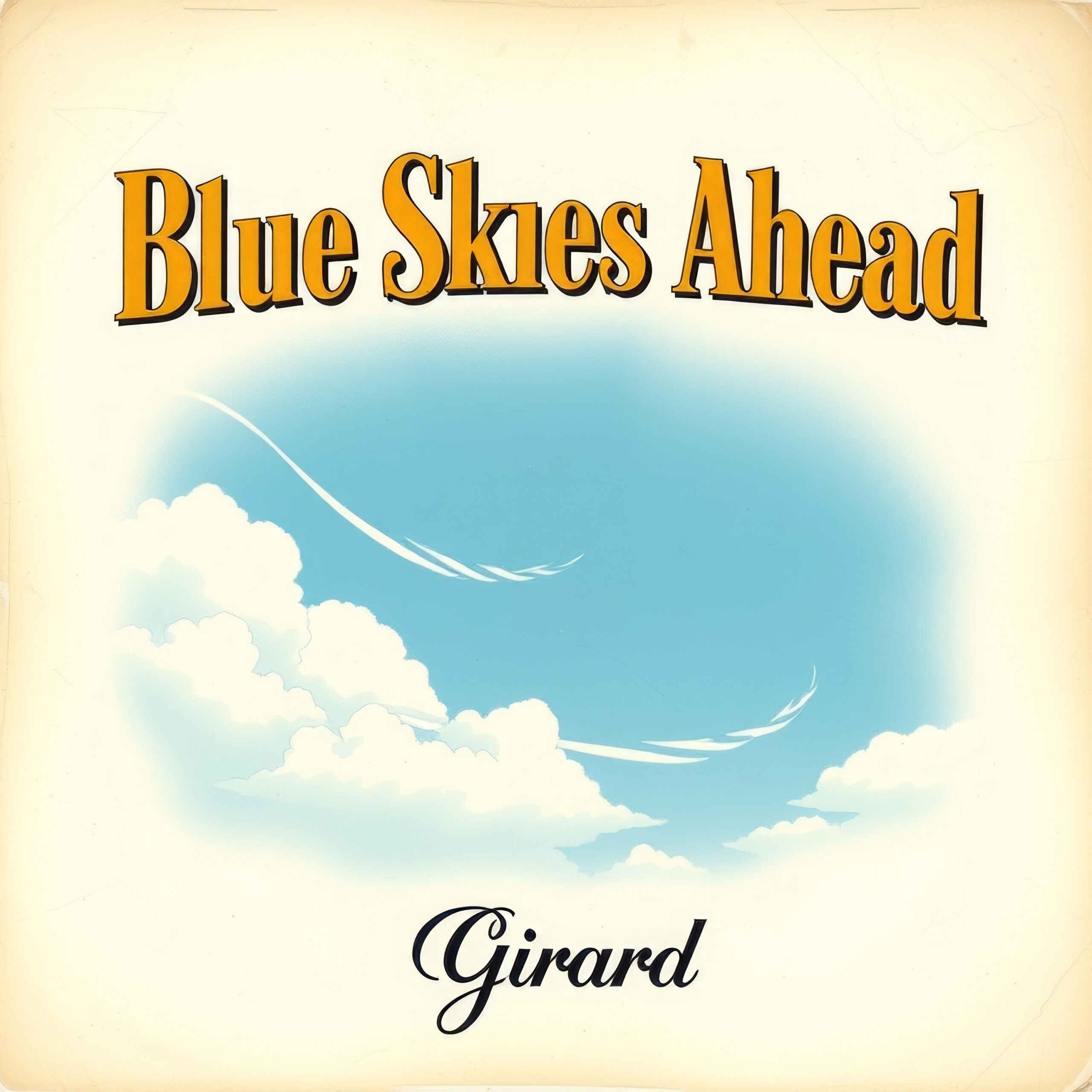 Blue Skies Ahead by Girard