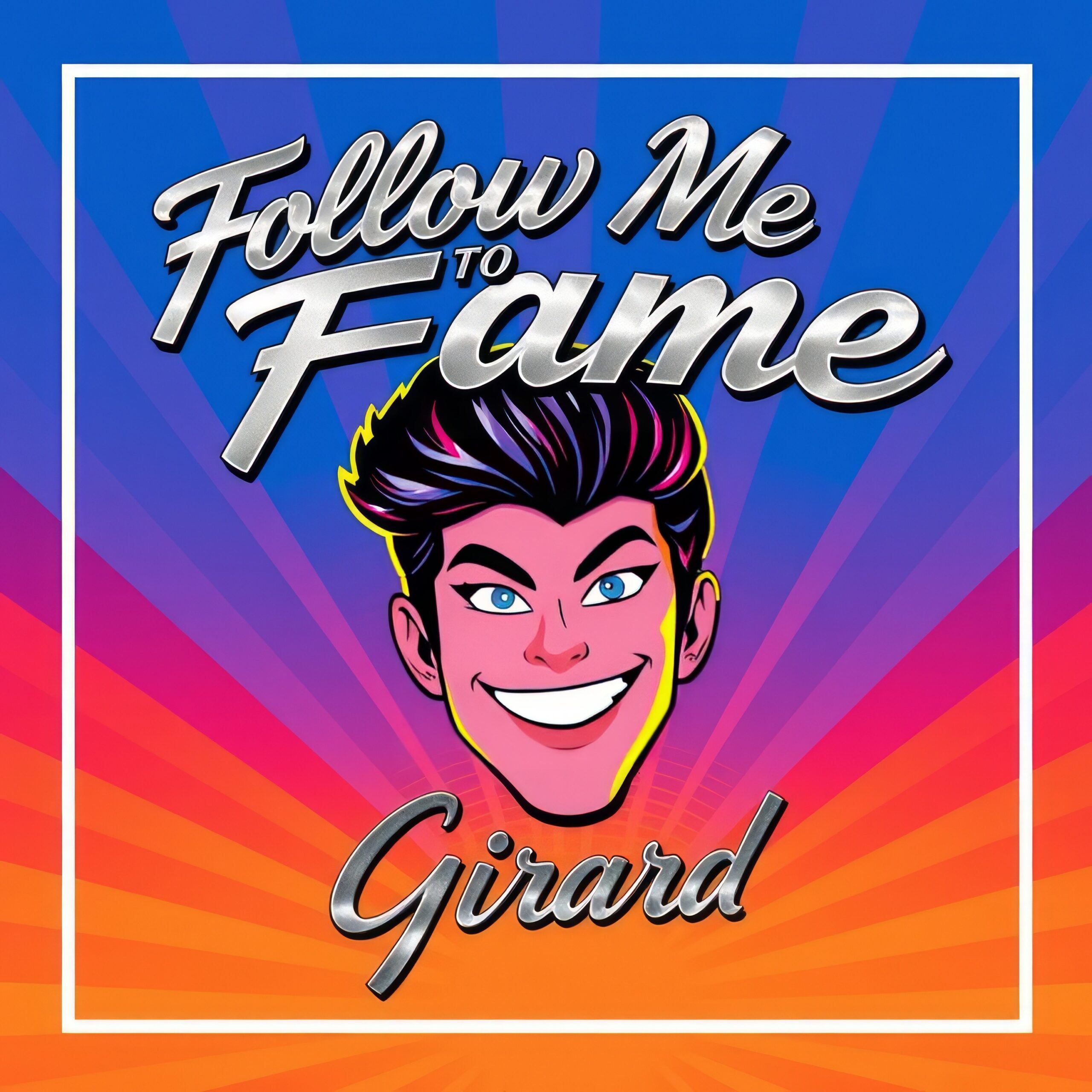 Follow Me to Fame by Girard