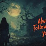 Always Following You by Under Morrigans Spell