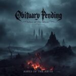 Ashes of the Abyss by Obituary Pending