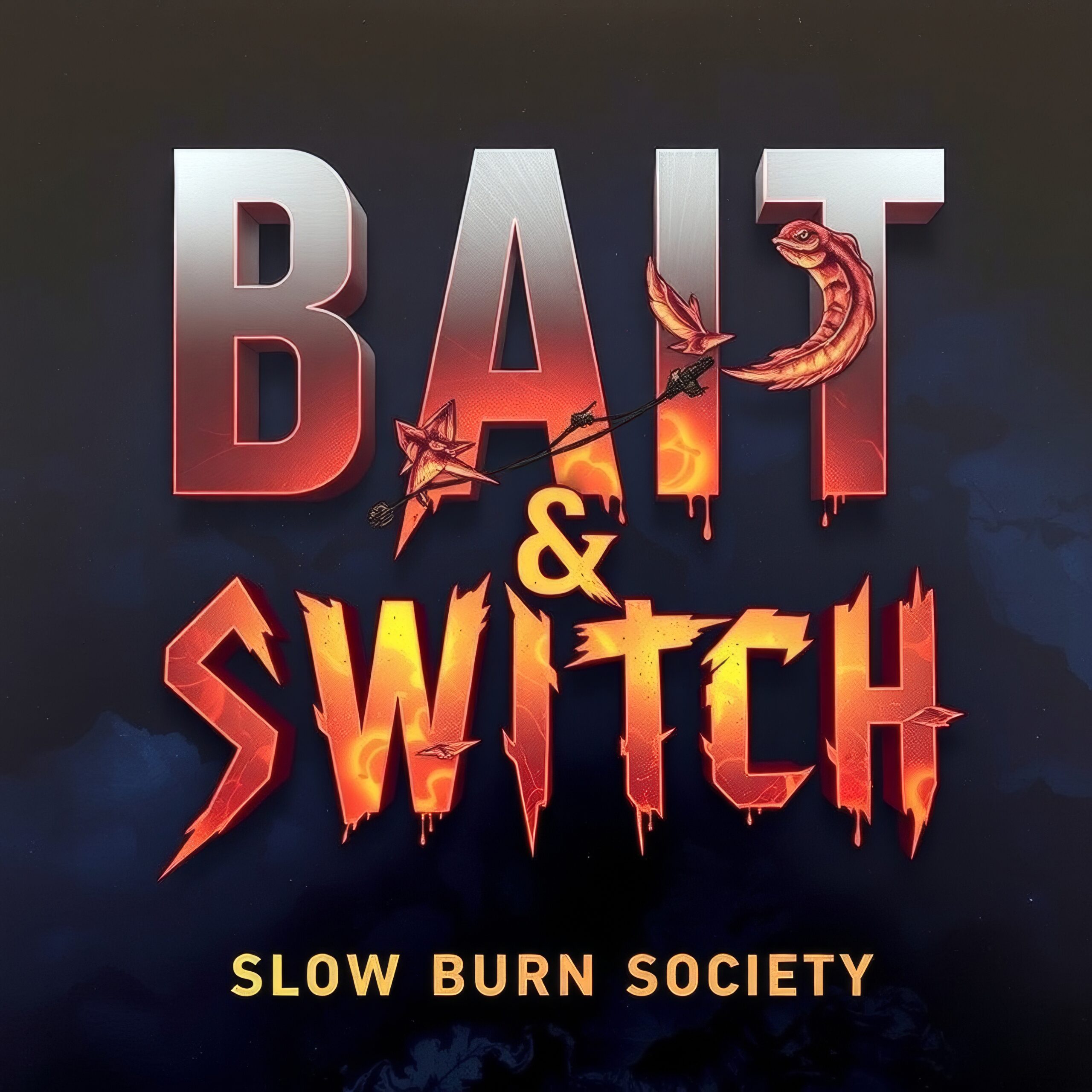 Bait & Switch by Slow Burn Society