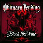 Blood Like Wine by Obituary Pending