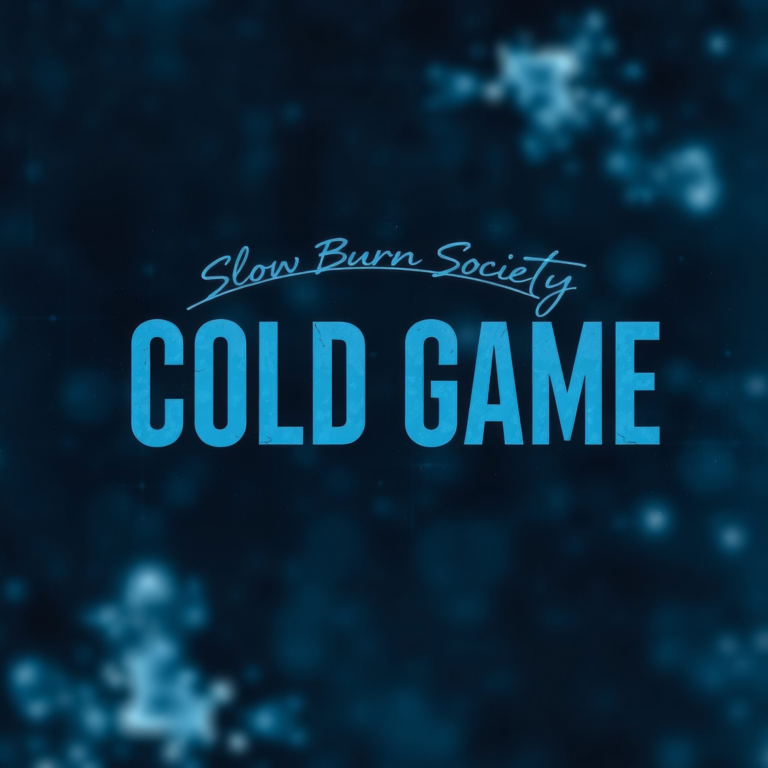 Cold Game by Slow Burn Society