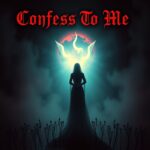 Confess To Me by Under Morrigans Spell
