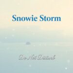 Do Not Disturb by Snowie Storm