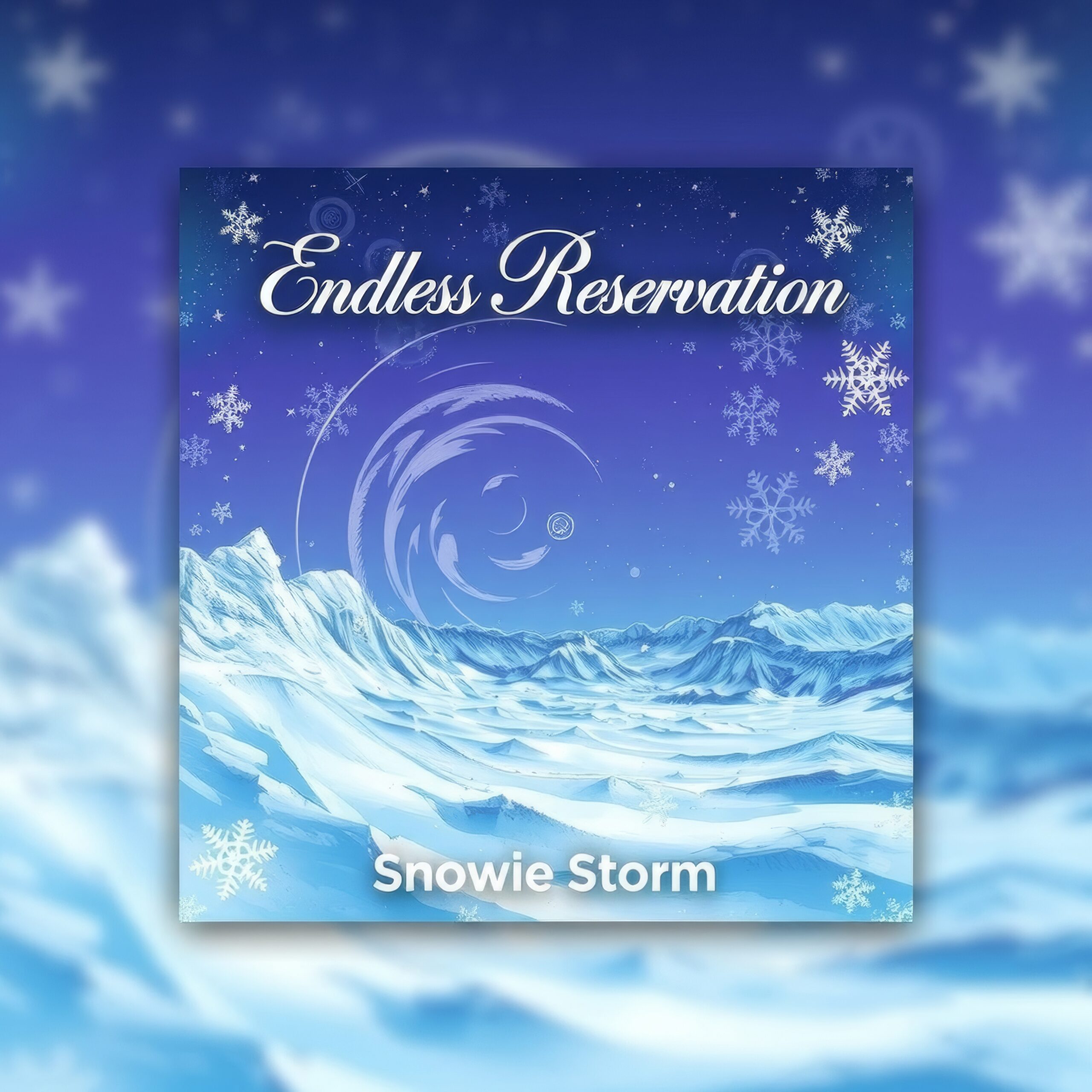 Endless Reservation by Snowie Storm