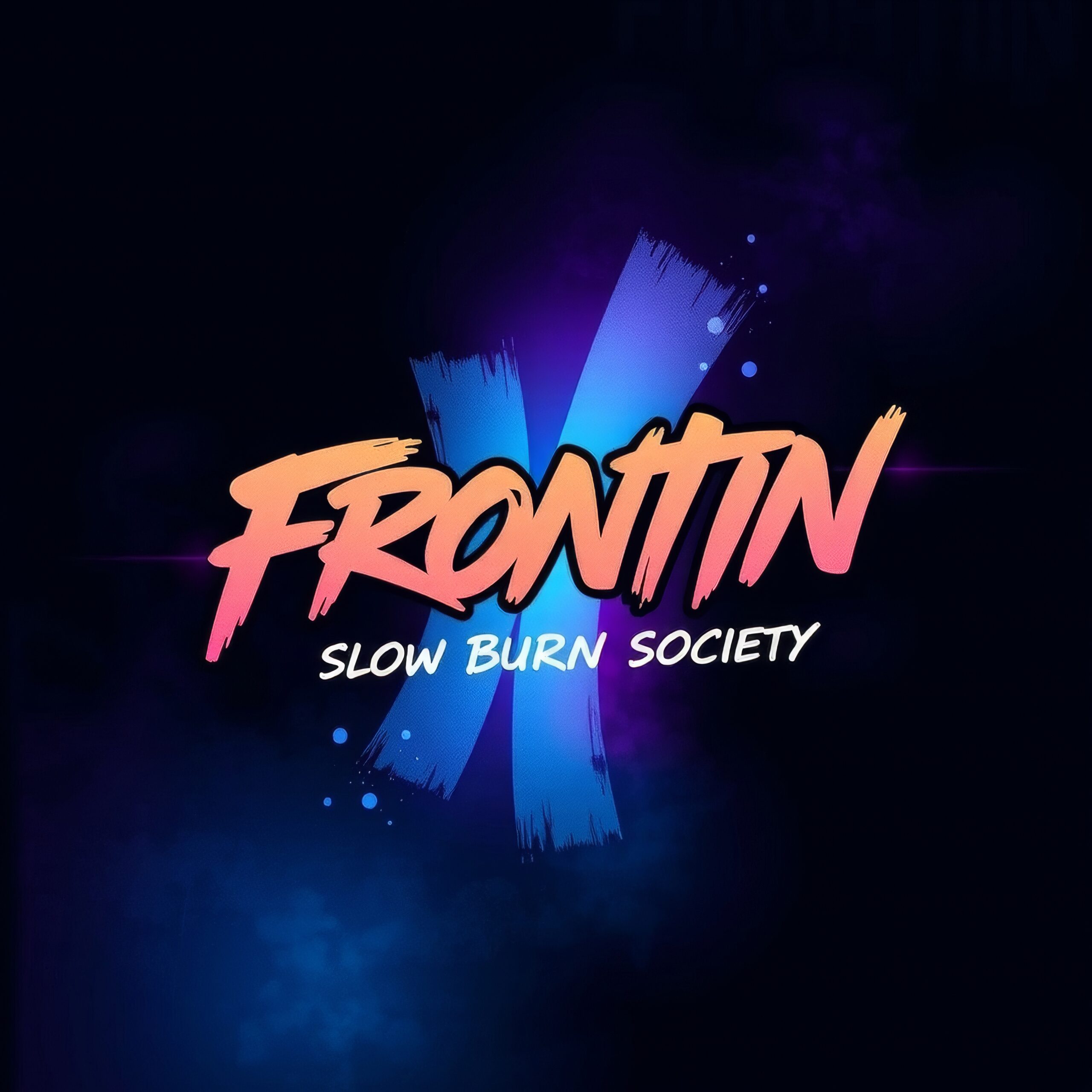 Frontin by Slow Burn Society