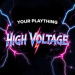 High Voltage by Your Plaything