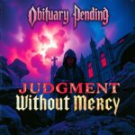 Judgment Without Mercy by Obituary Pending