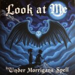 Look At Me by Under Morrigans Spell
