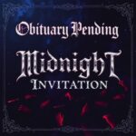 Midnight Invitation by Obituary Pending