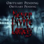 Never Invite the Lonely by Obituary Pending