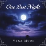 One Last Night by Vexa Moon