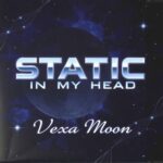 Static in My Head by Vexa Moon