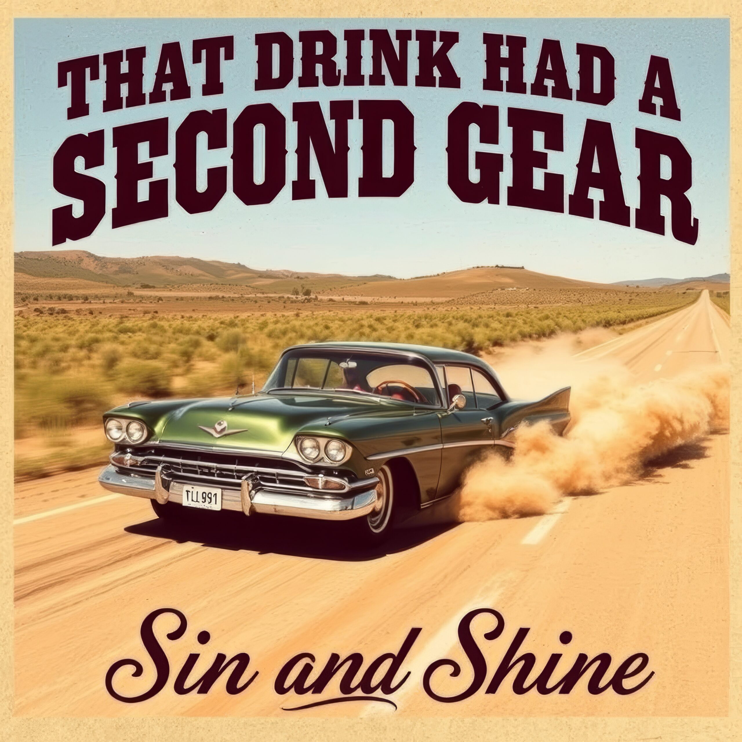 That Drink Had a Second Gear by Sin and Shine