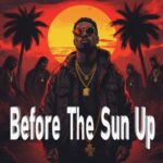Before the Sun Up by Dead Air Syndicate