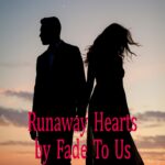Runaway Hearts by Fade to Us