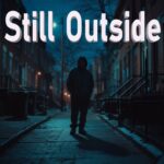Still Outside by Dead Air Syndicate