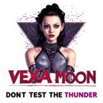 Don’t Test the Thunder by Vexa Moon
