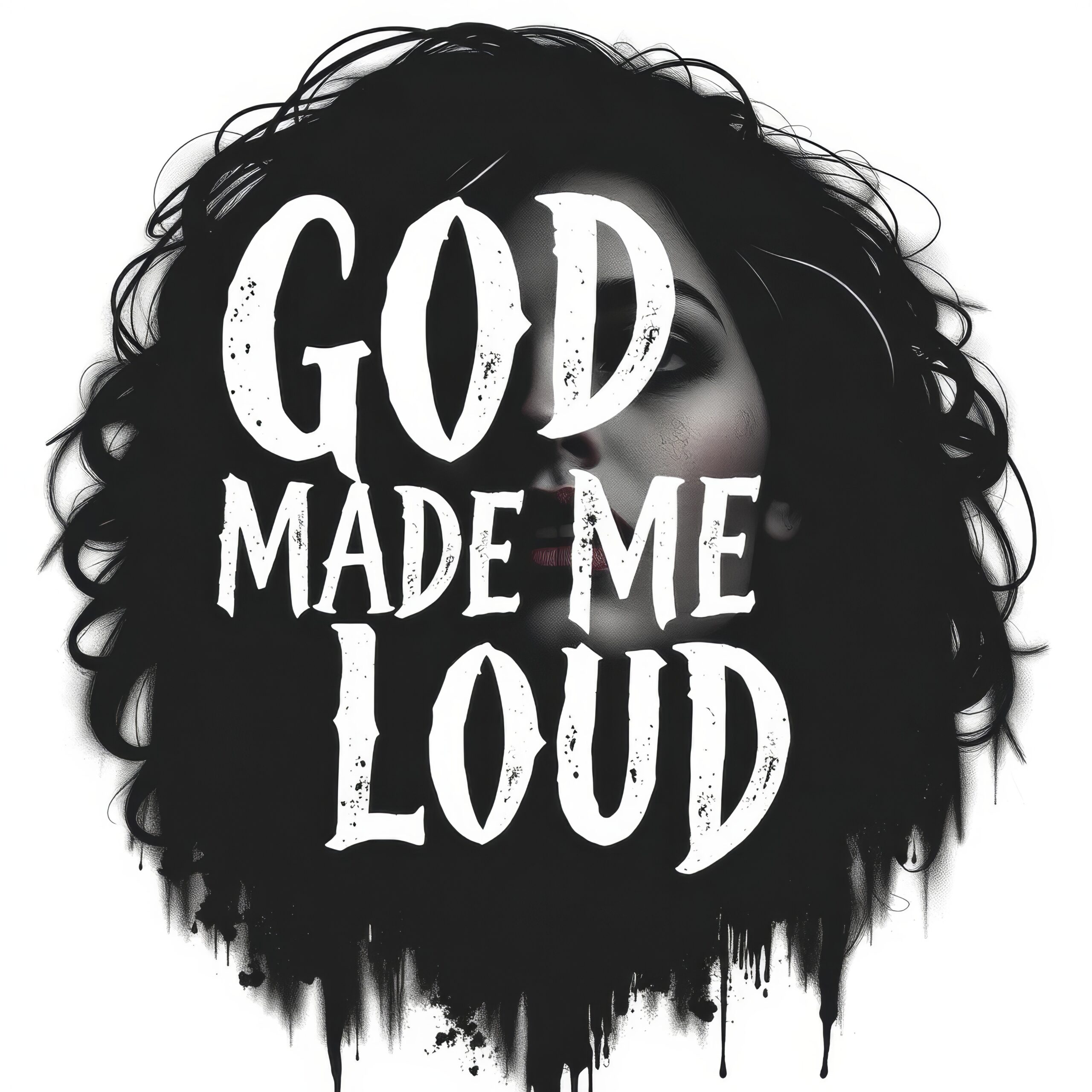 God Made Me Loud