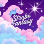 Strobe Fantasy by Your Plaything