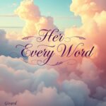 Her Every Word by Girard