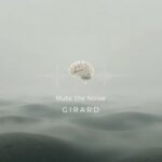 Mute the Noise by Girard