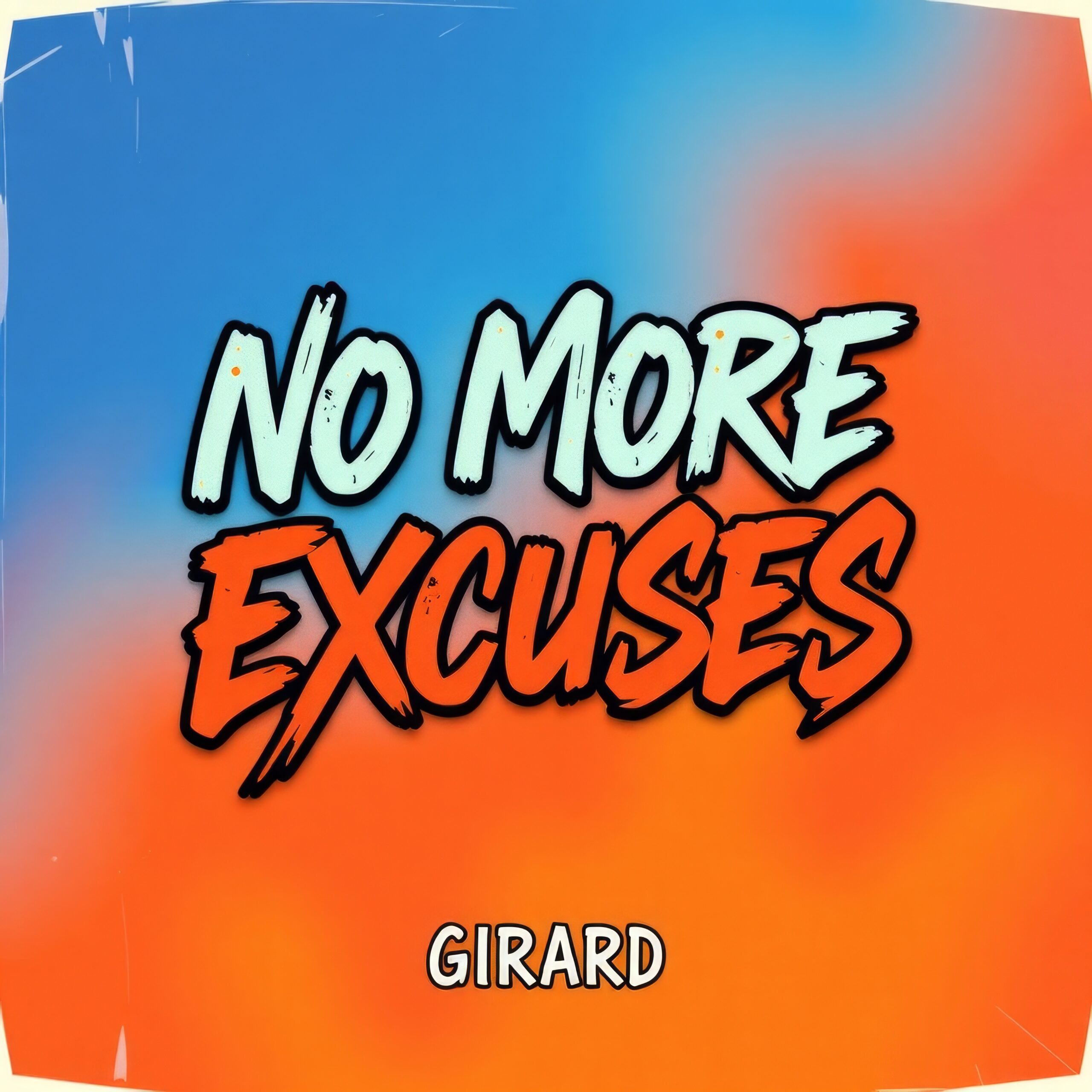 No More Excuses by Girard