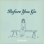 Before You Go by Girard