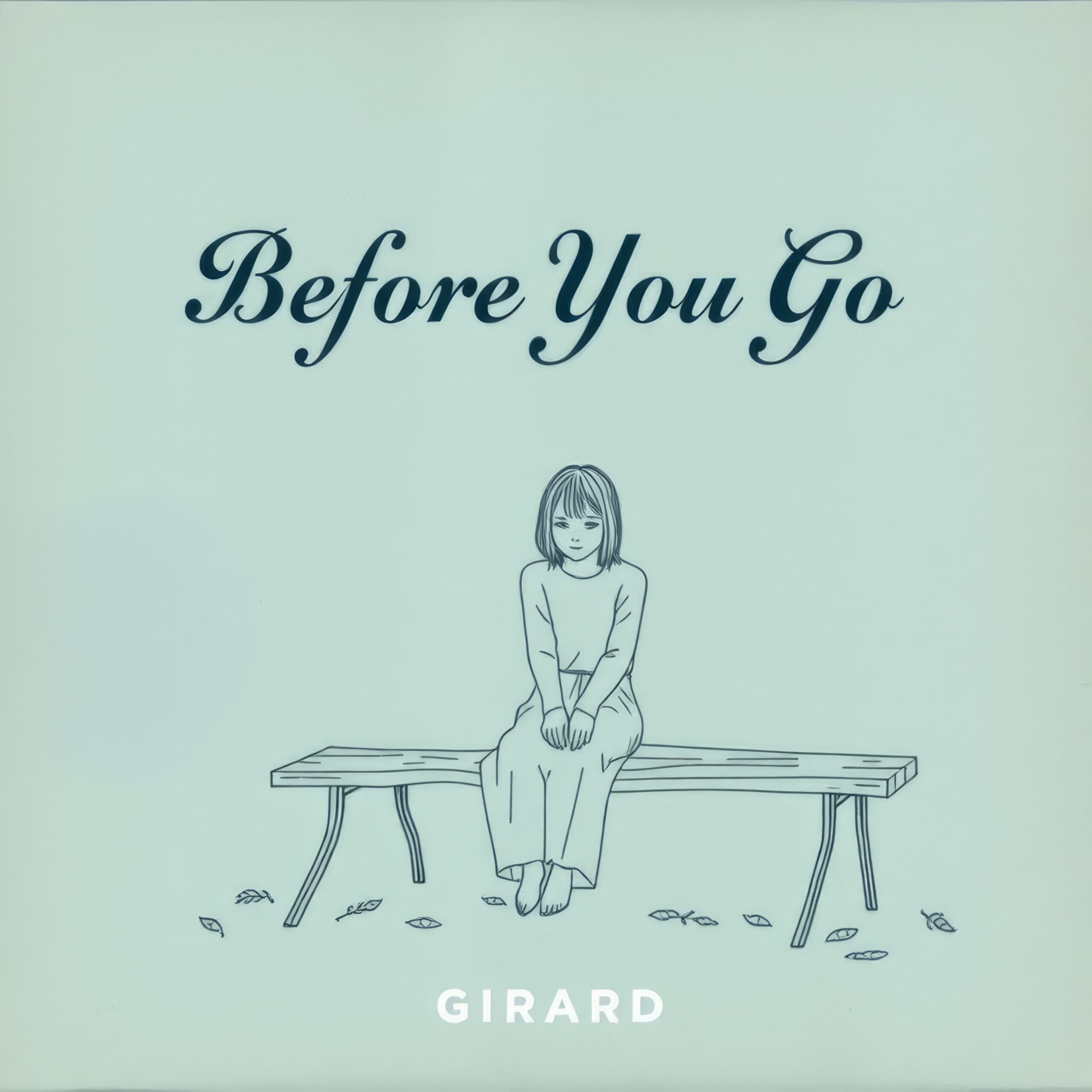 Before You Go by Girard