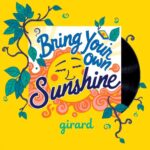 Bring Your Own Sunshine by Girard