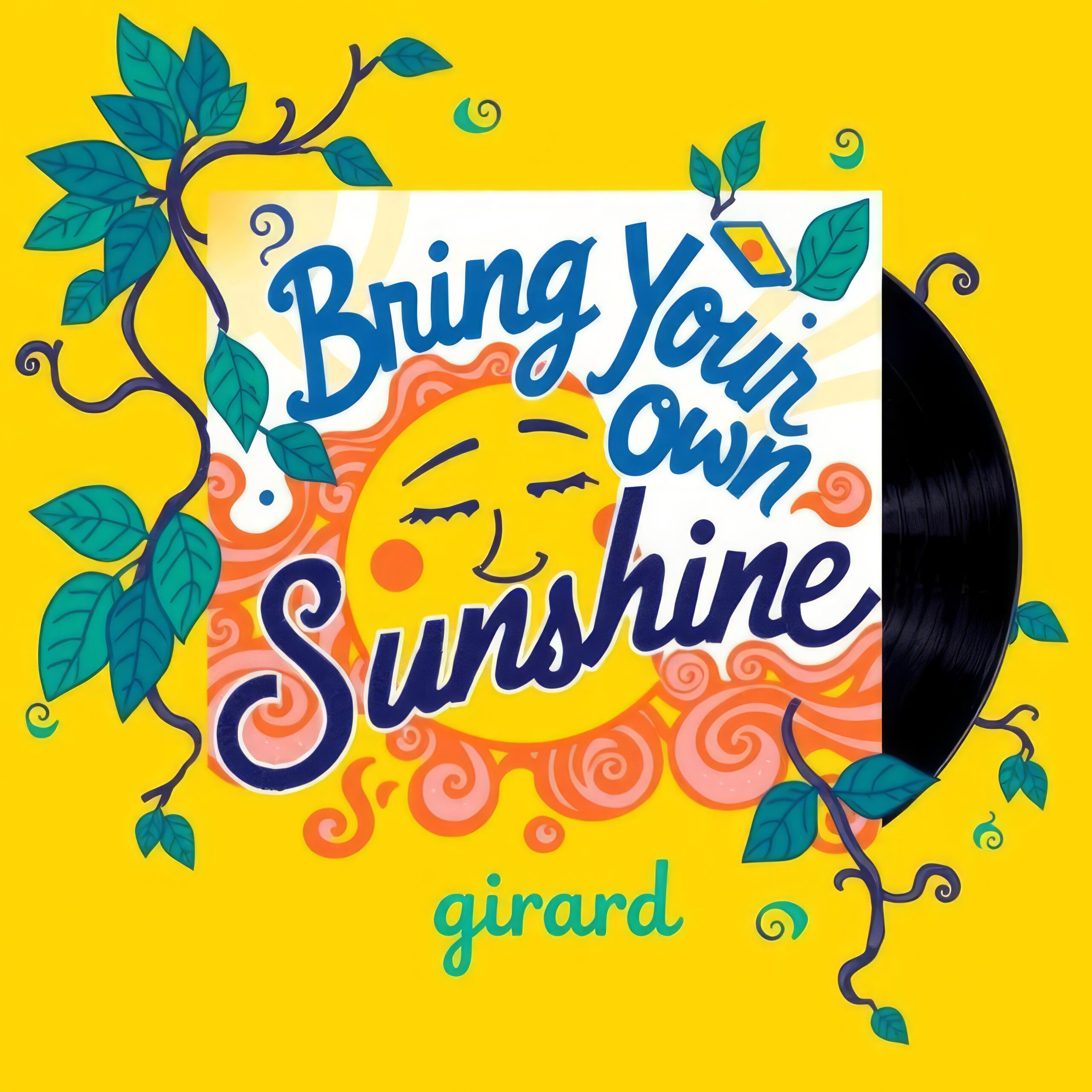 Bring Your Own Sunshine by Girard