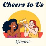 Cheers to Us by Girard
