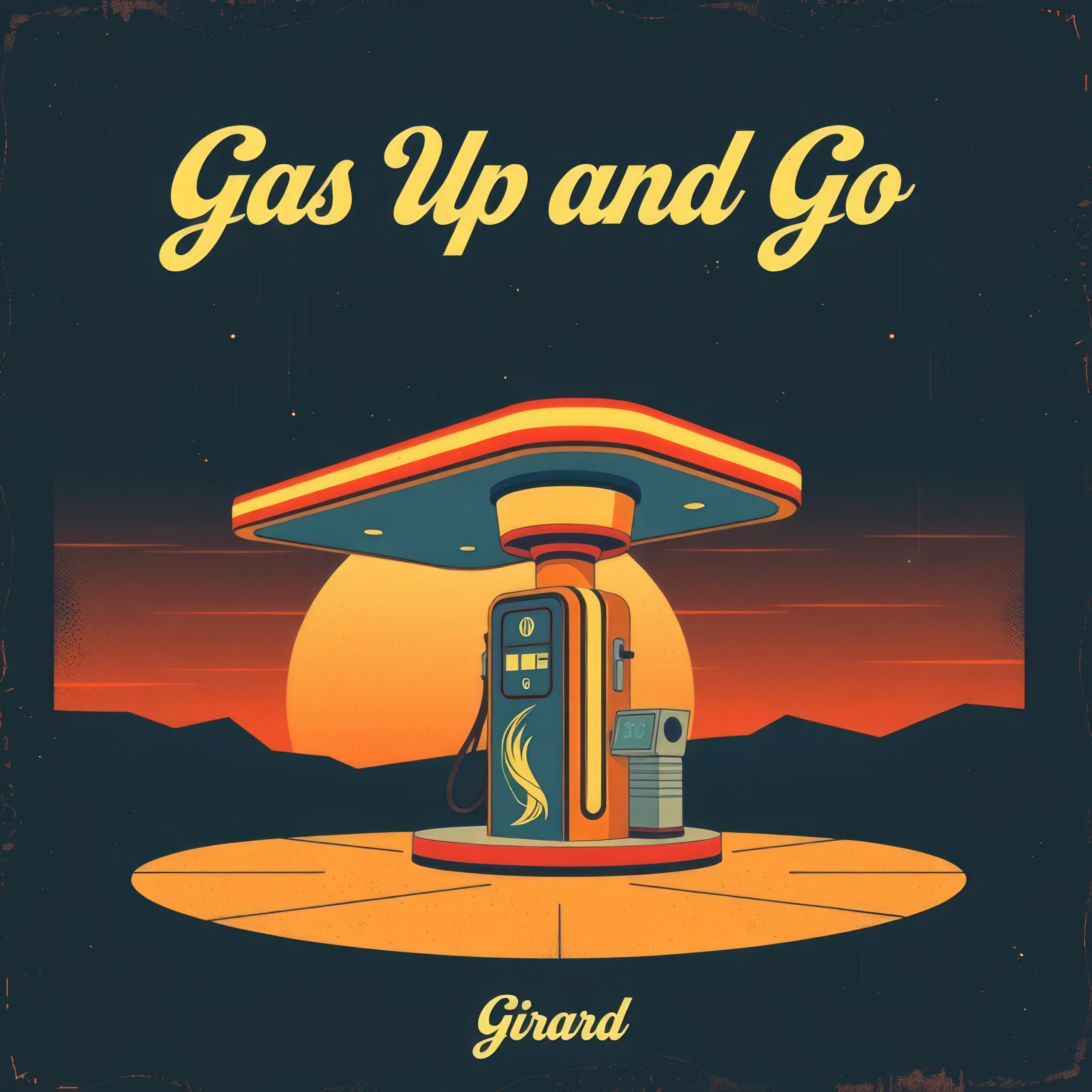 Gas Up and Go by Girard