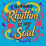 Rhythm in My Soul by Girard