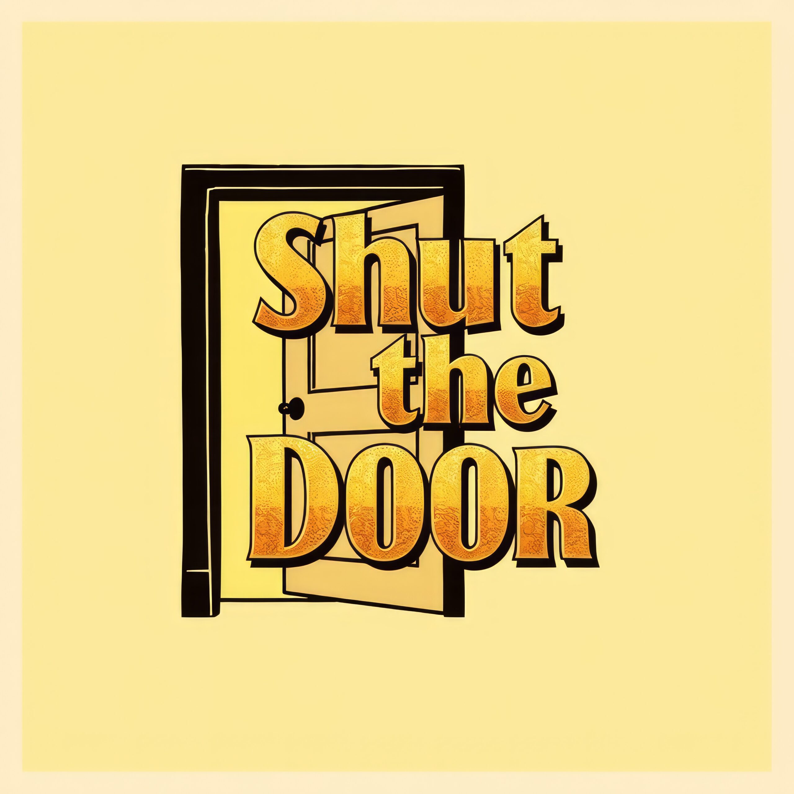 Shut the Door by Girard