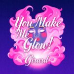 You Make Me Glow by Girard