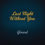 Last Night Without You by Girard