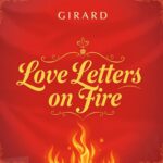 Love Letters on Fire by Girard