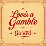 Love’s a Gamble by Girard