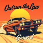 Outrun the Law by Girard