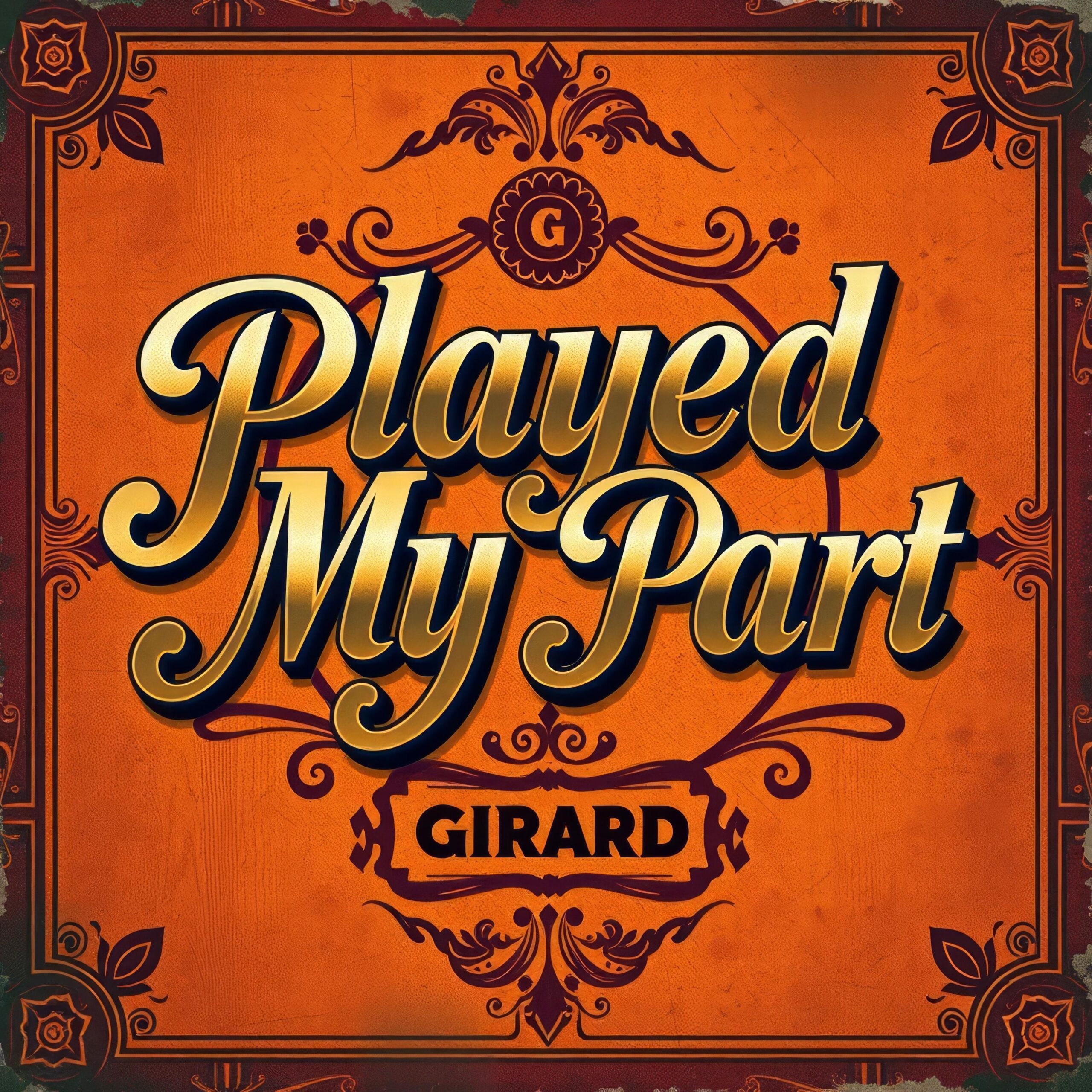 Played My Part by Girard